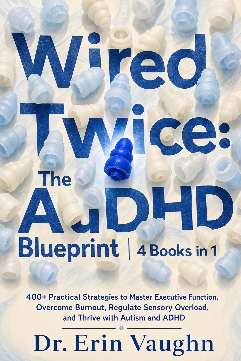 Cover of Wired Twice: The AuDHD Blueprint | 4 Books in 1
